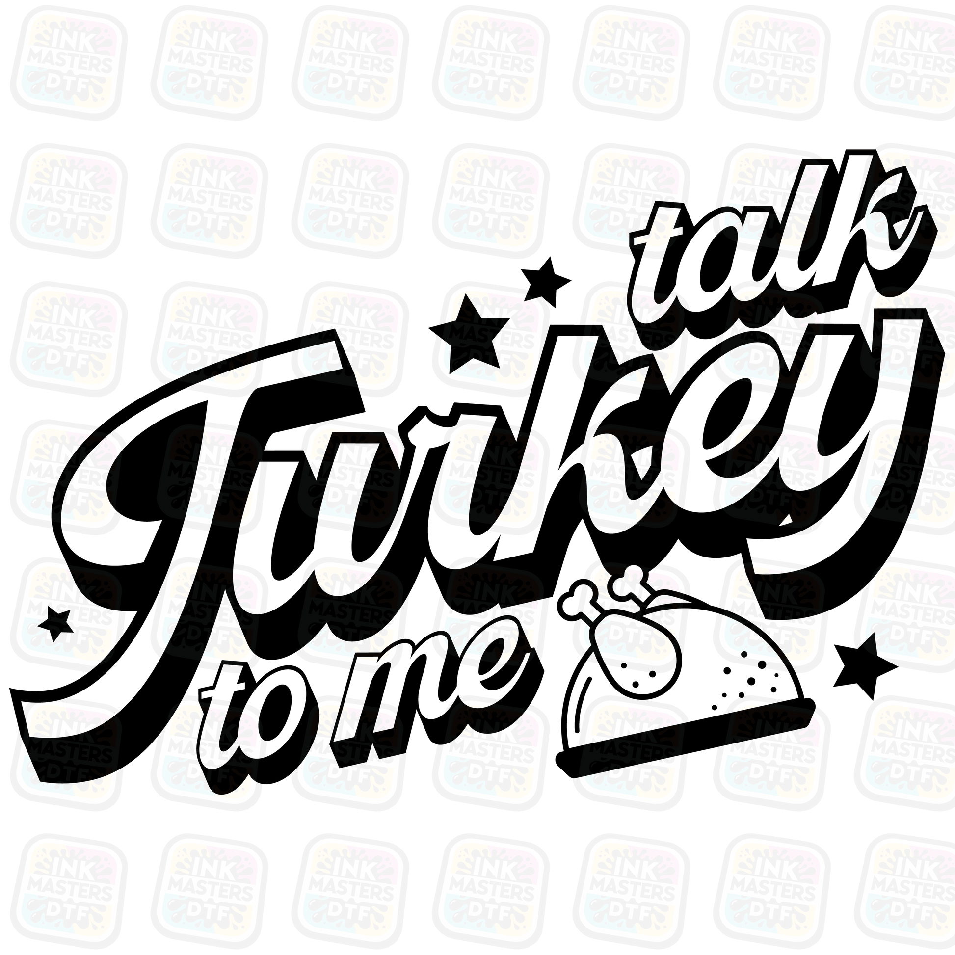 Talk Turkey To Me DTF Transfer - Ink Masters DTF