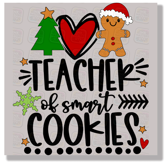 Teacher Of Smart Cookies DTF Transfer - Ink Masters DTF