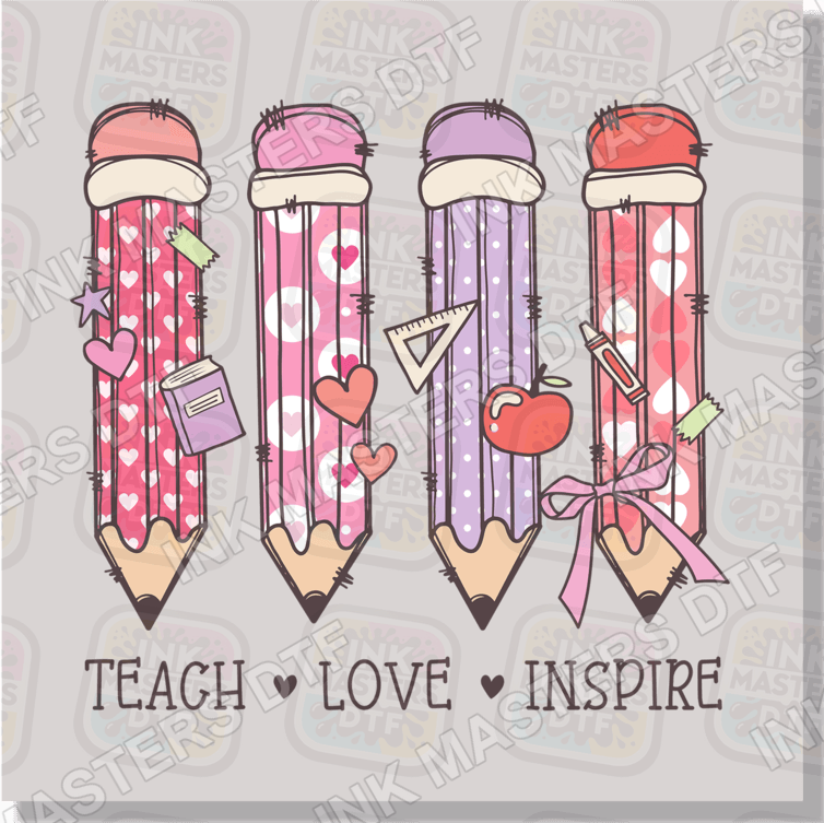 Teach Love Inspire Pencils DTF Transfer - Ink Masters DTF