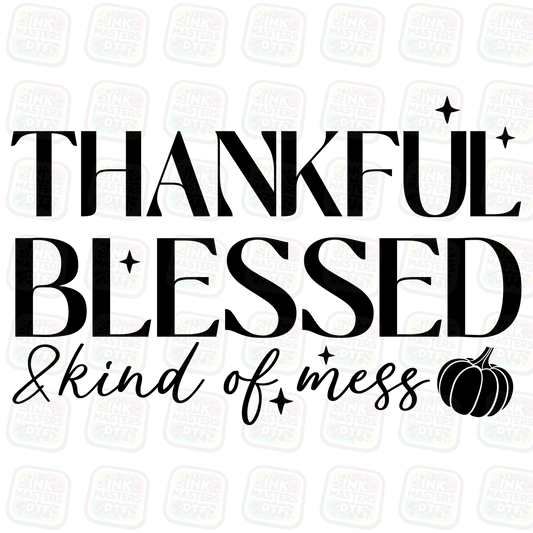 Thankful Blessed Kind Of A Mess DTF Transfer - Ink Masters DTF