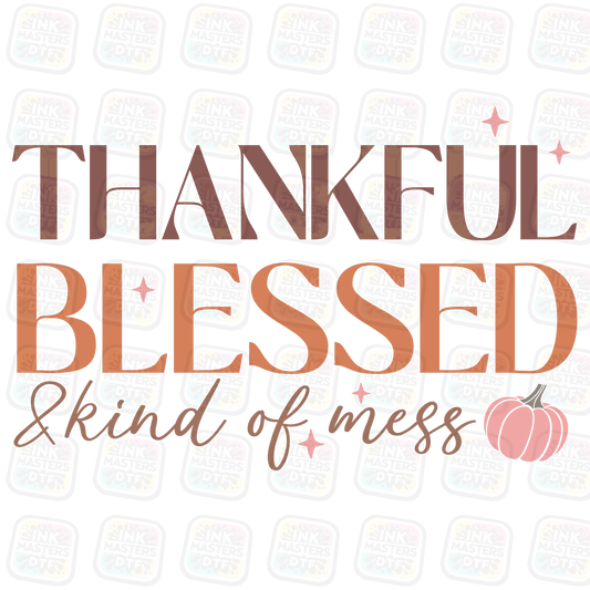 Thankful Blessed Kind Of A Mess DTF Transfer - Ink Masters DTF