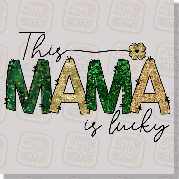This Mama Is Lucky DTF Transfer - Ink Masters DTF