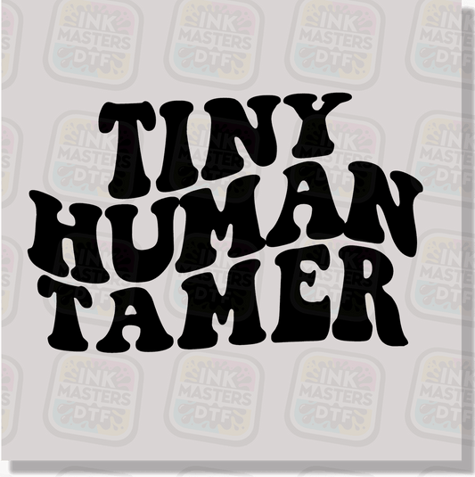 Tiny Human Tamer DTF Transfer - Ink Masters DTF