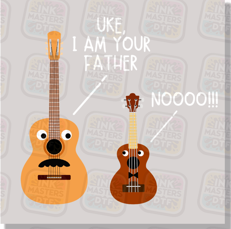 Uke I Am Your Father DTF Transfer