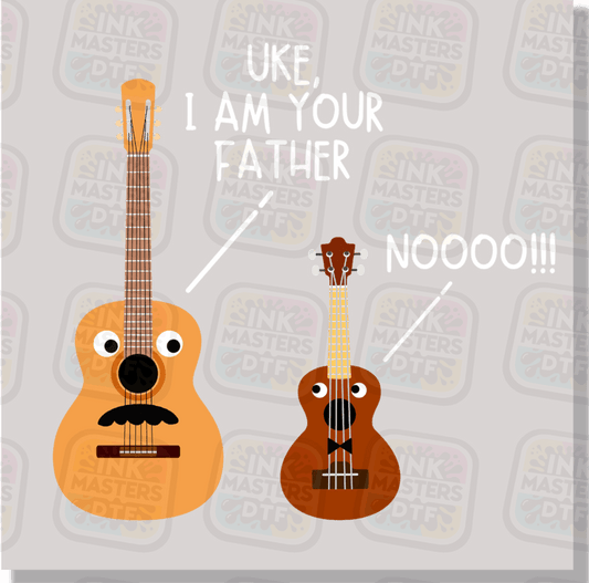 Uke I Am Your Father DTF Transfer - Ink Masters DTF