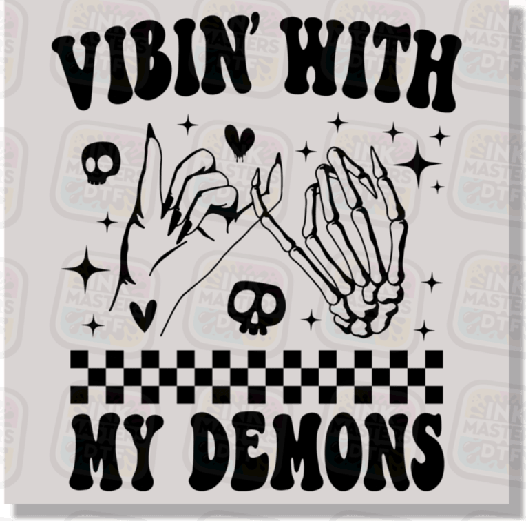 Vibin With My Demons DTF Transfer - Ink Masters DTF