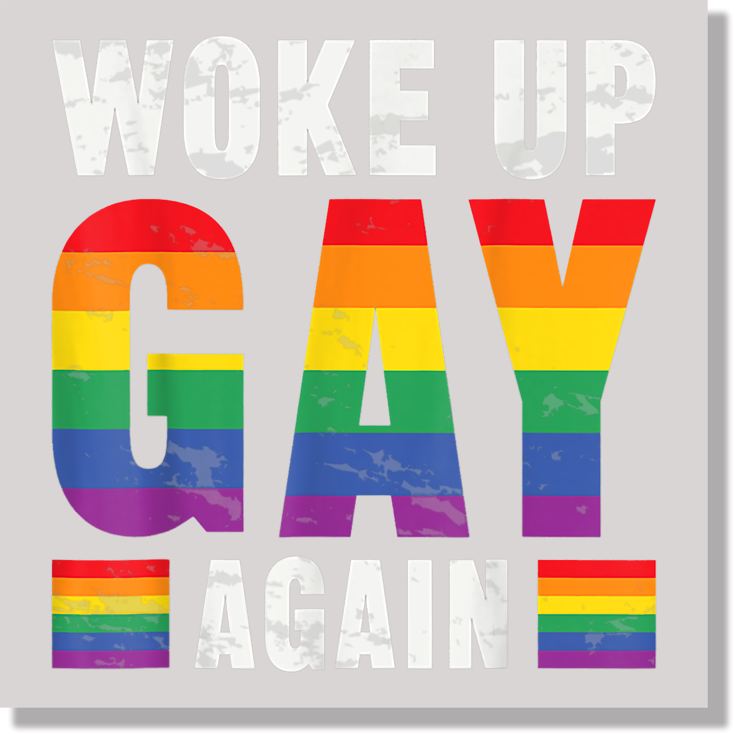 woke up gay again pride awareness and causes DTF Transfer