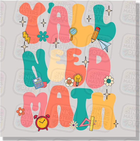 Y'all Need Math DTF Transfer - Ink Masters DTF