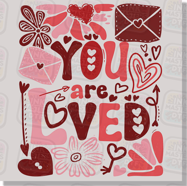 You Are Loved DTF Transfer - Ink Masters DTF