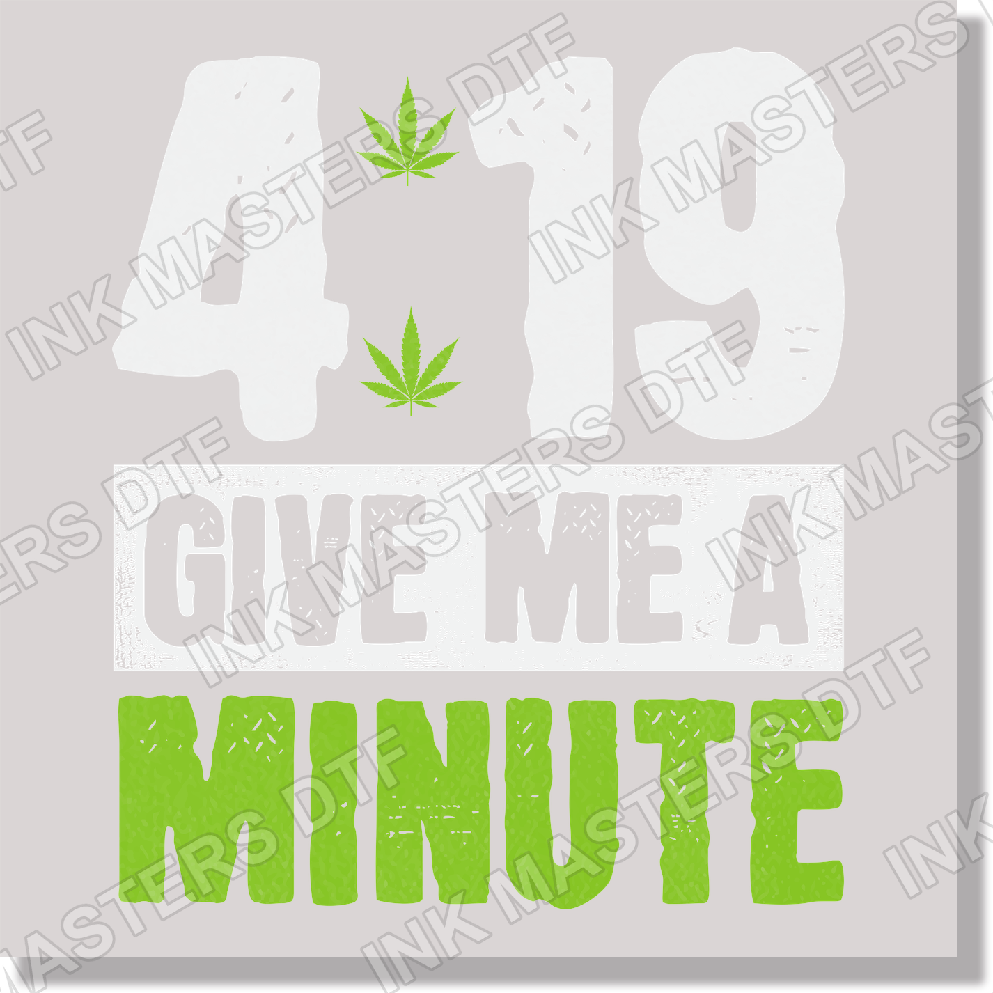 4 19 Give Me A Minute DTF Transfer