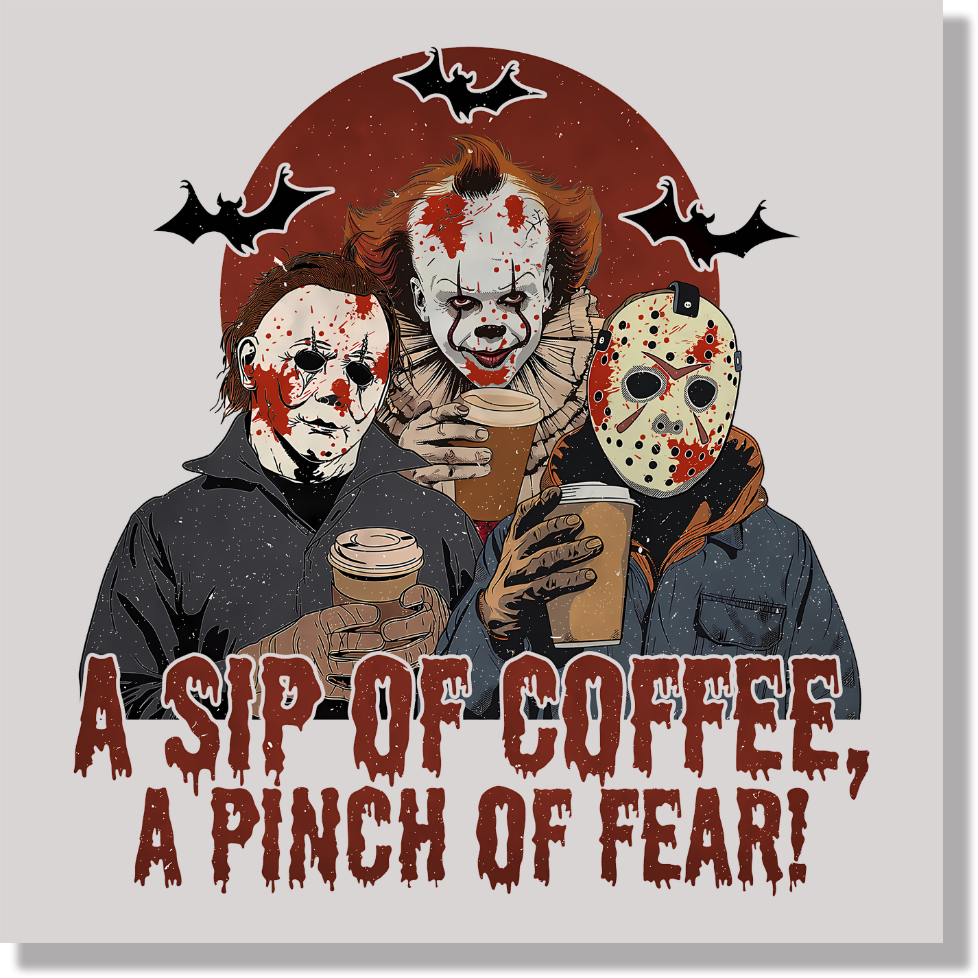 A Sip Of Coffee A Pinch Of Fear  DTF Transfer