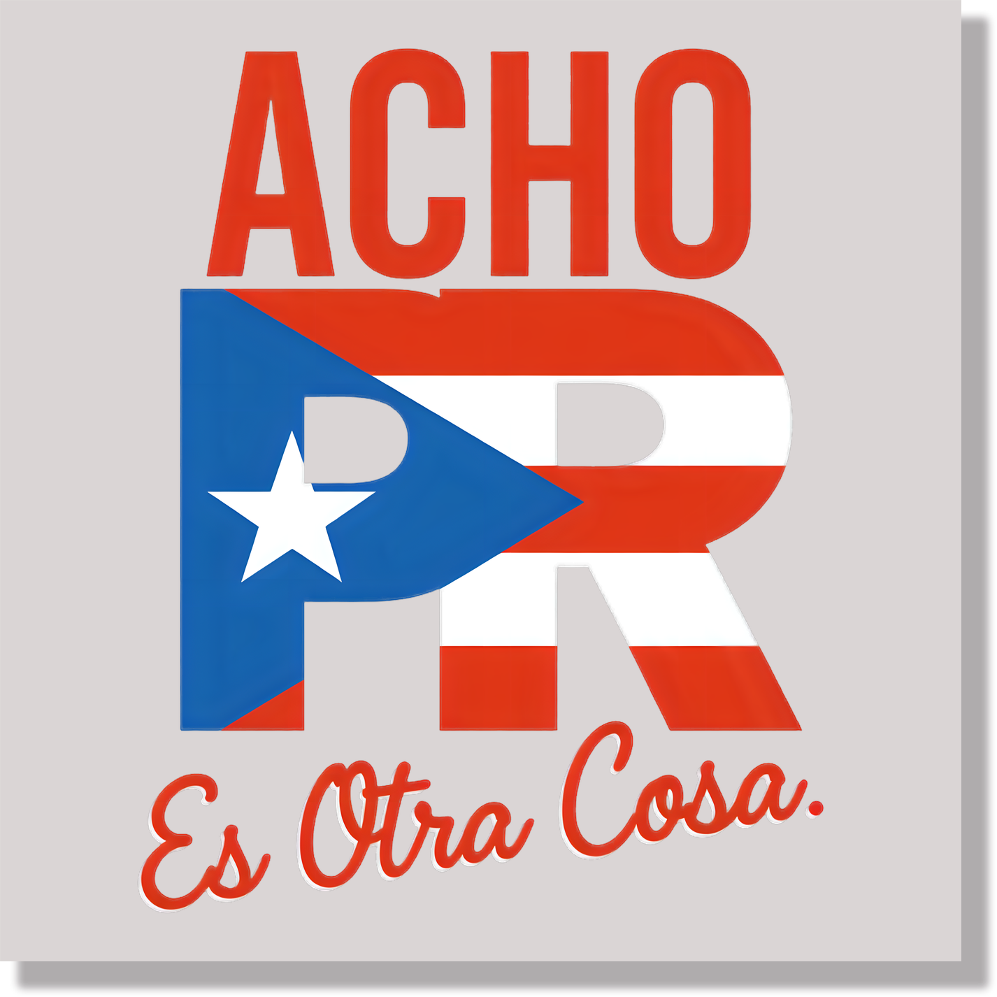Acho Puerto Rico Es Otra Cosa  DTF Transfer