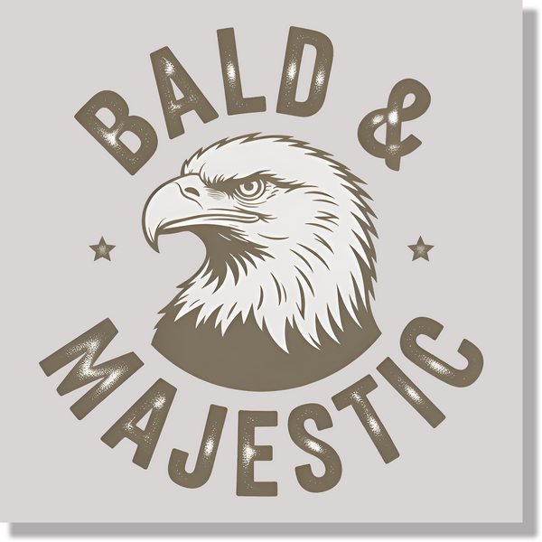Bald And Majestic  DTF Transfer