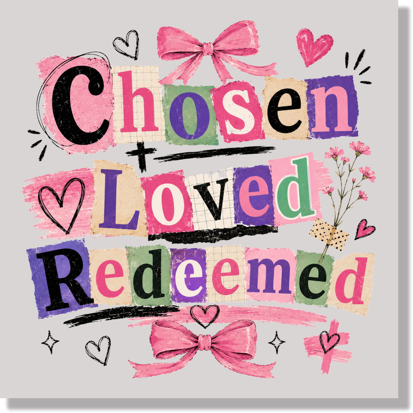 Chosen Loved Redeemed DTF Transfer