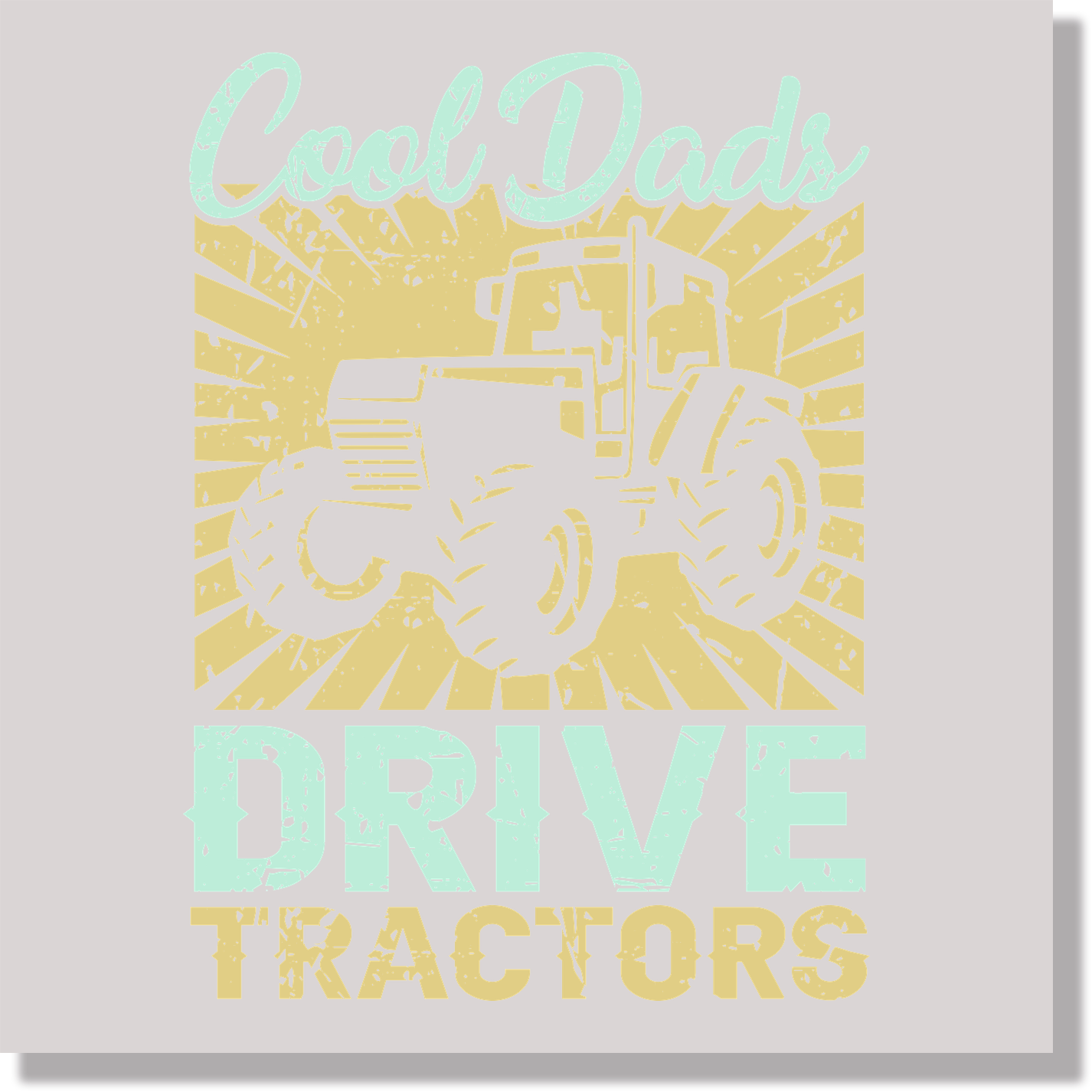 Cool Dads Drive Tractors Fathers Day  DTF Transfer