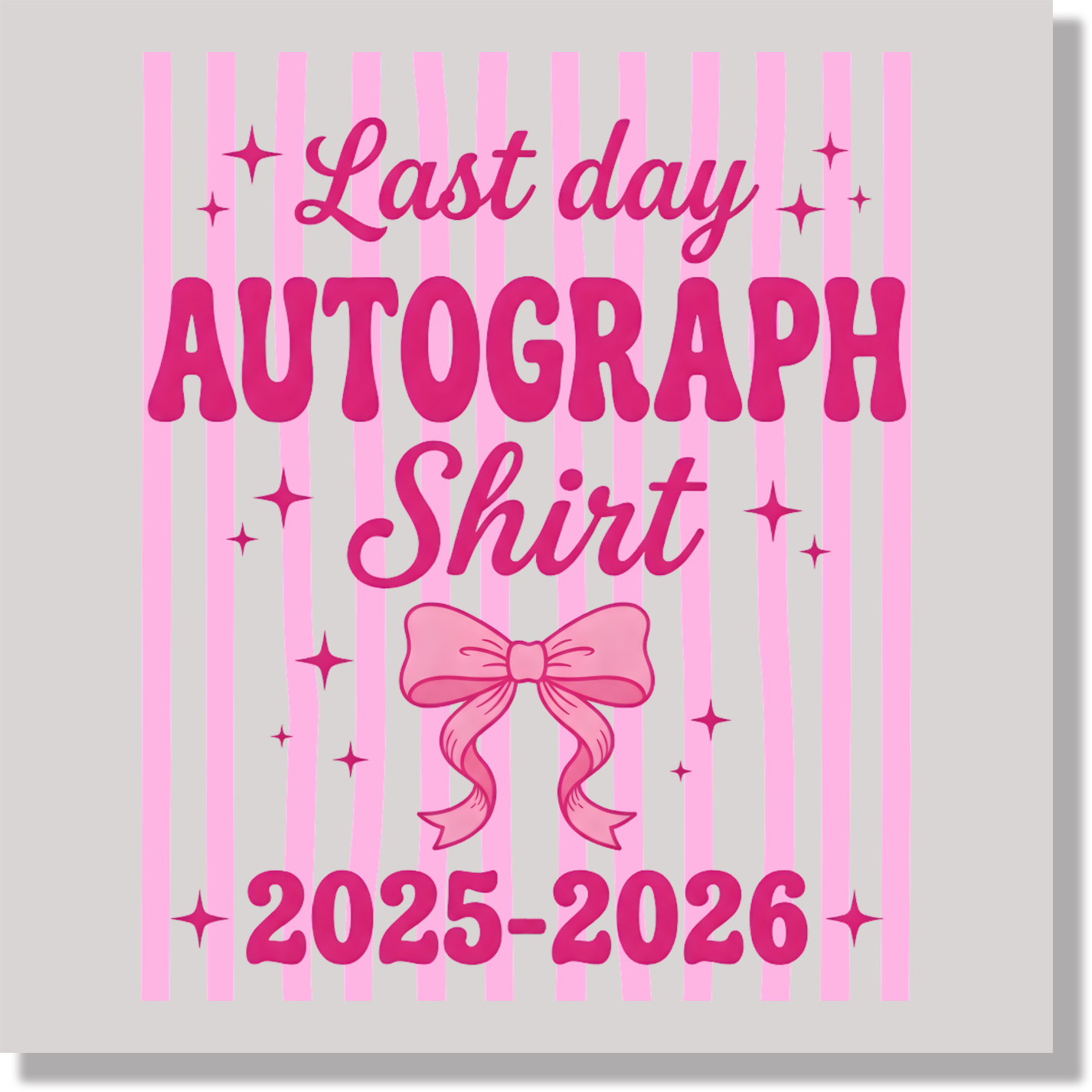 Coquette Last Day of School Front Autographs Shirt Pink DTF Transfer