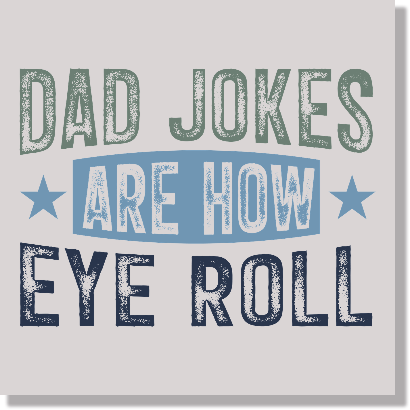 Dad jokes are how eye roll fathers day  DTF Transfer