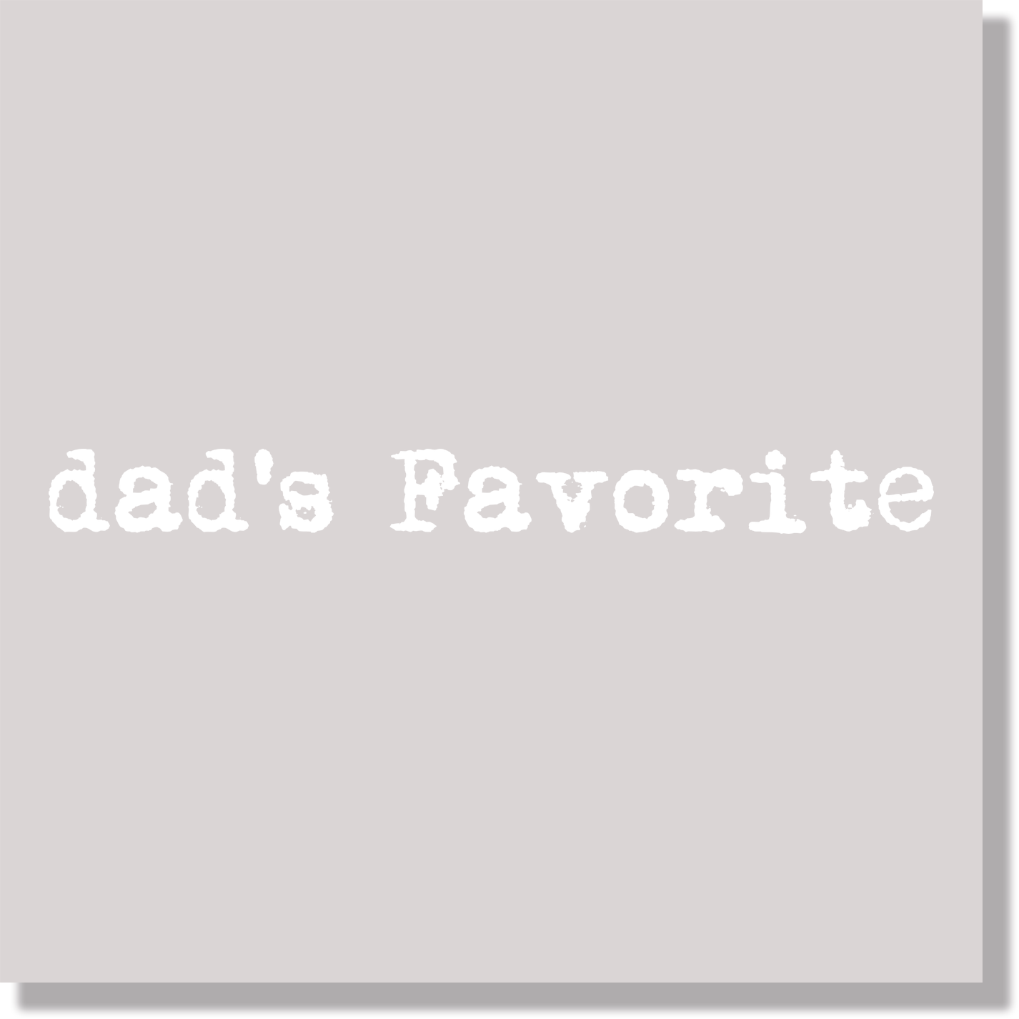 Dads Favorite Funny Kids White Text DTF Transfer