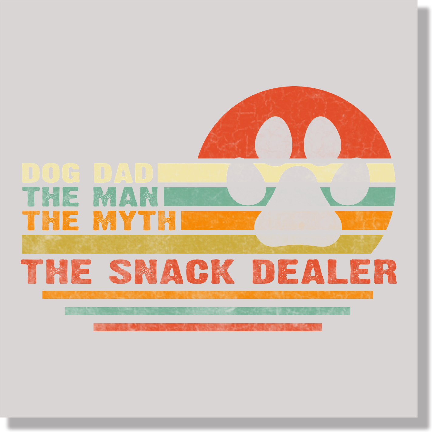 Dog Dad The Man The Myth The Snack Dealer Funny Fathers Day  DTF Transfer