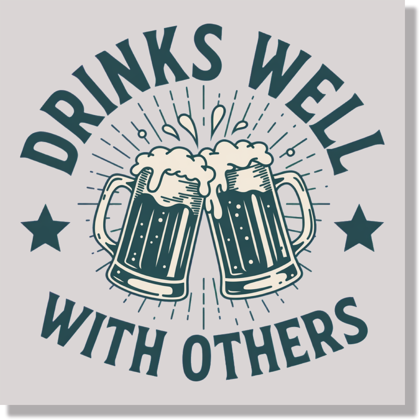 Drinks Well With Others Beer Lover DTF Transfer