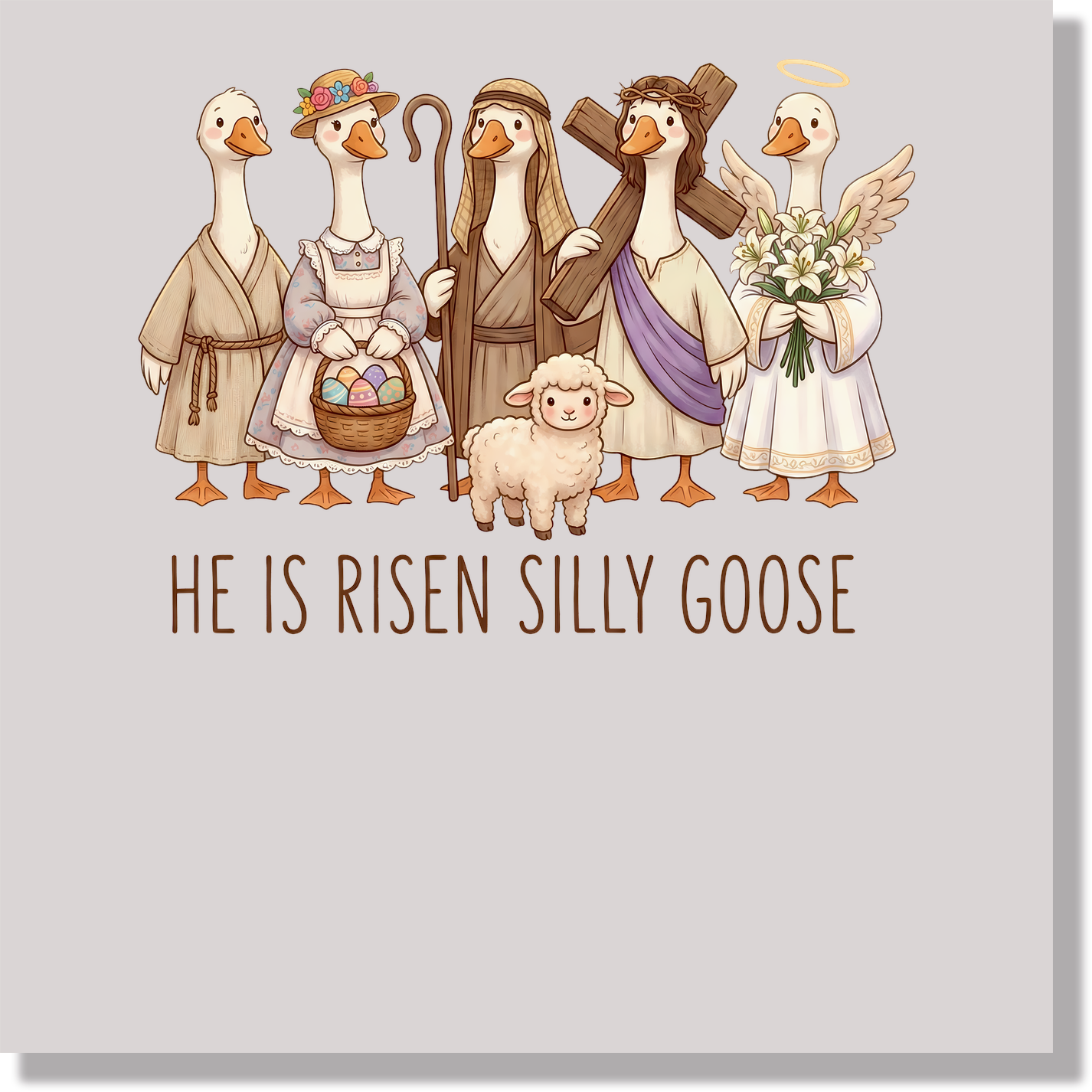 Easter He Is Risen Silly Goose  DTF Transfer