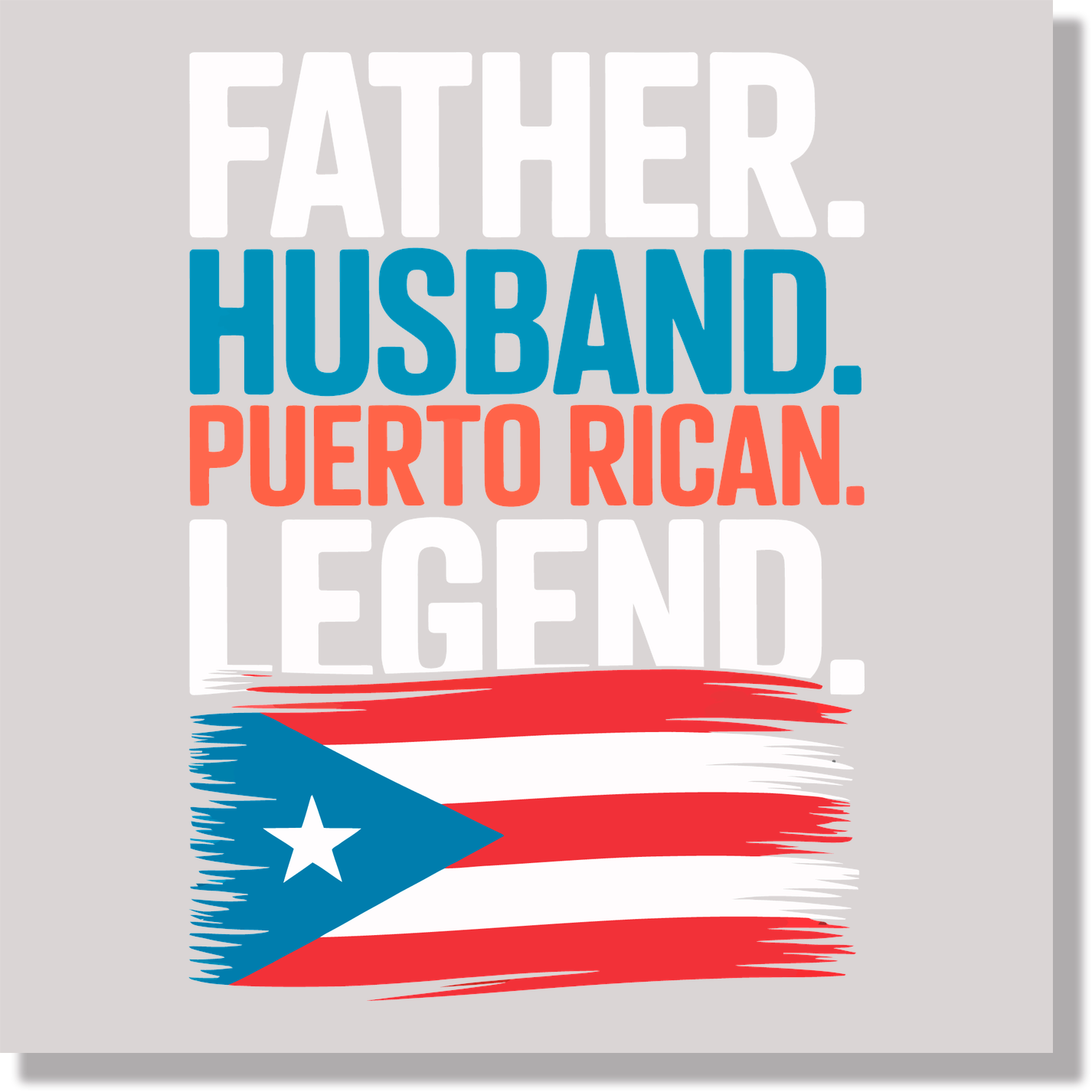 Father Husband Puerto Rican Legend  DTF Transfer