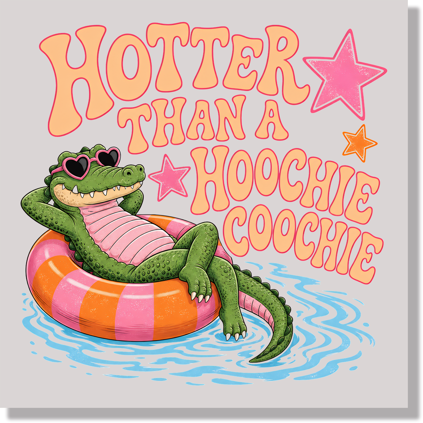Gator Hotter Than A Hoochie Coochie  DTF Transfer