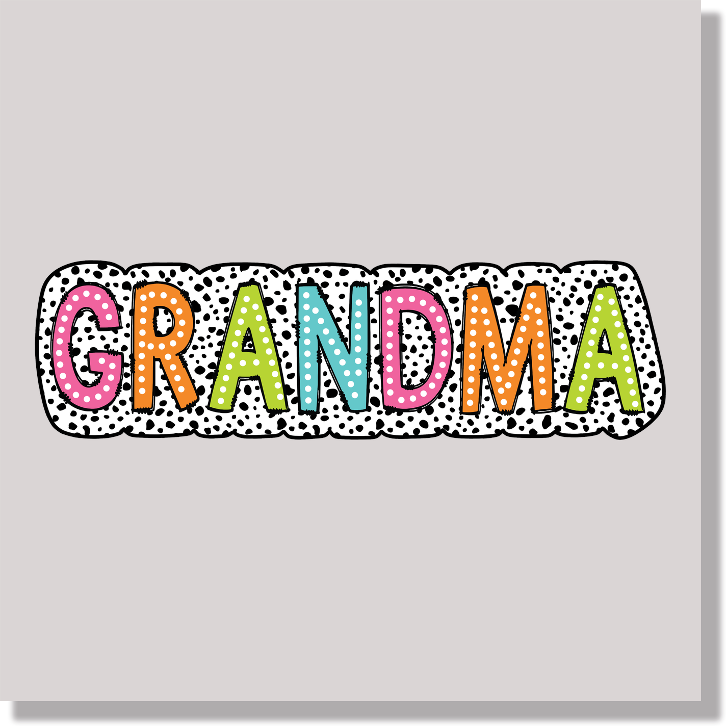 Grandma Dalmatian Dots  DTF Transfer