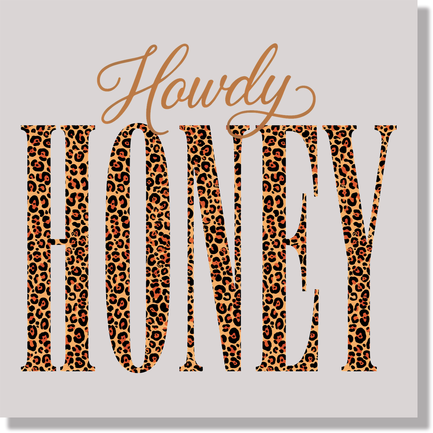Howdy Honey Leopard 1 DTF Transfer