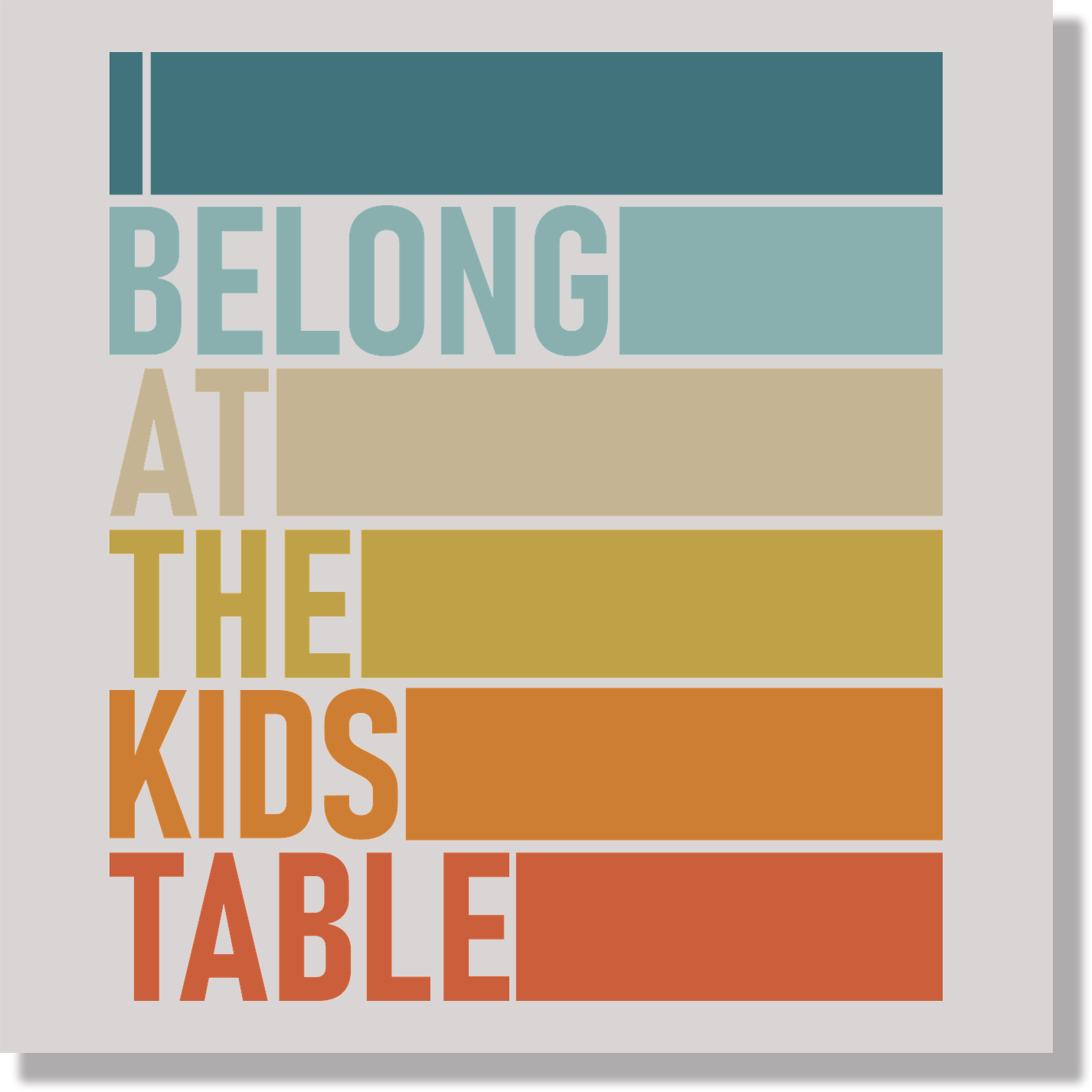 I Belong At The Kids Table DTF Transfer