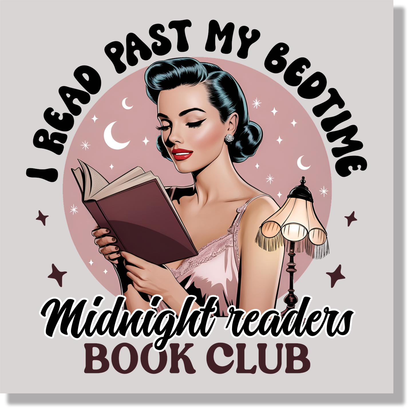 I Read Past My Bedtime Midnight Readers Book Club Women DTF Transfer