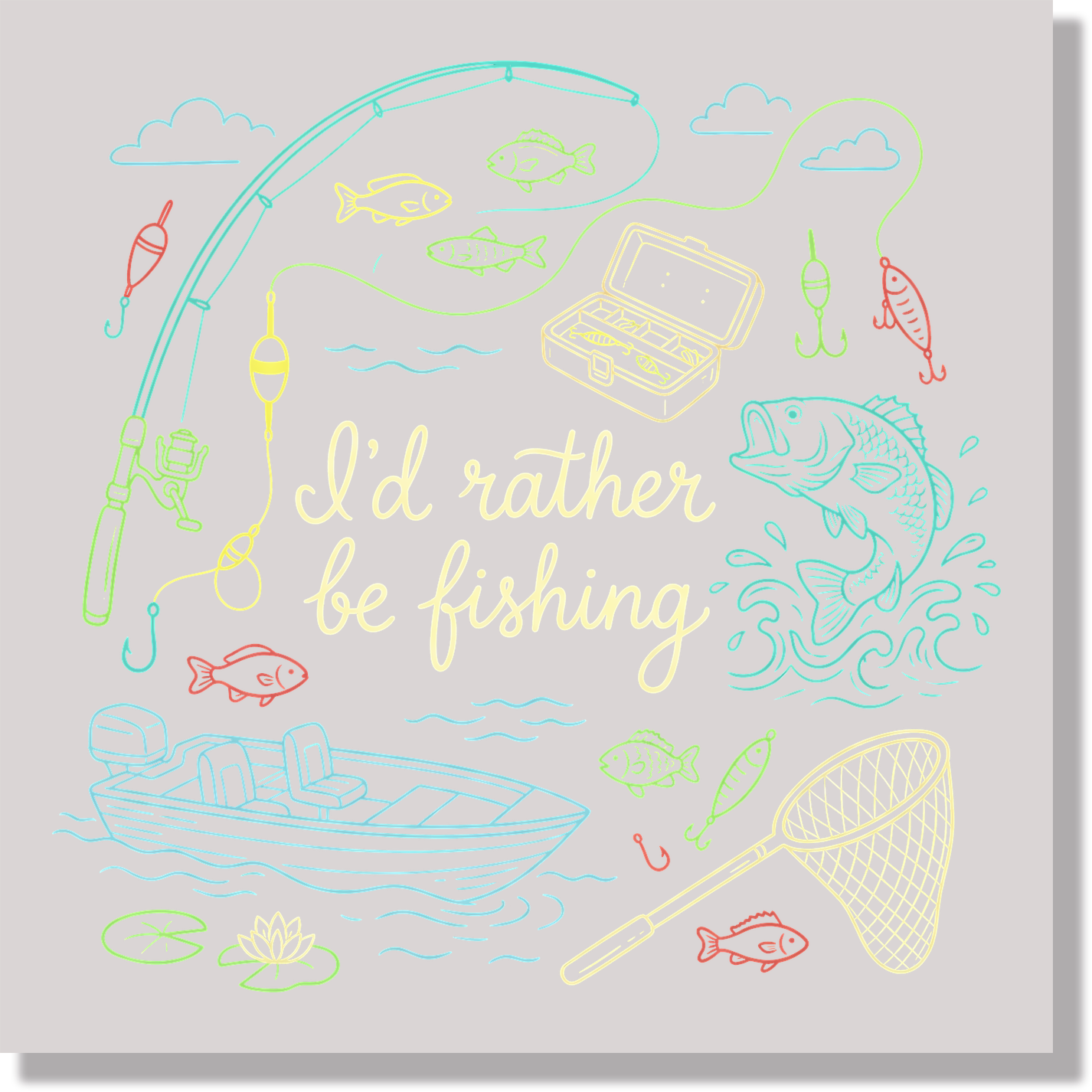 I'd Rather Be Fishing DTF Transfer