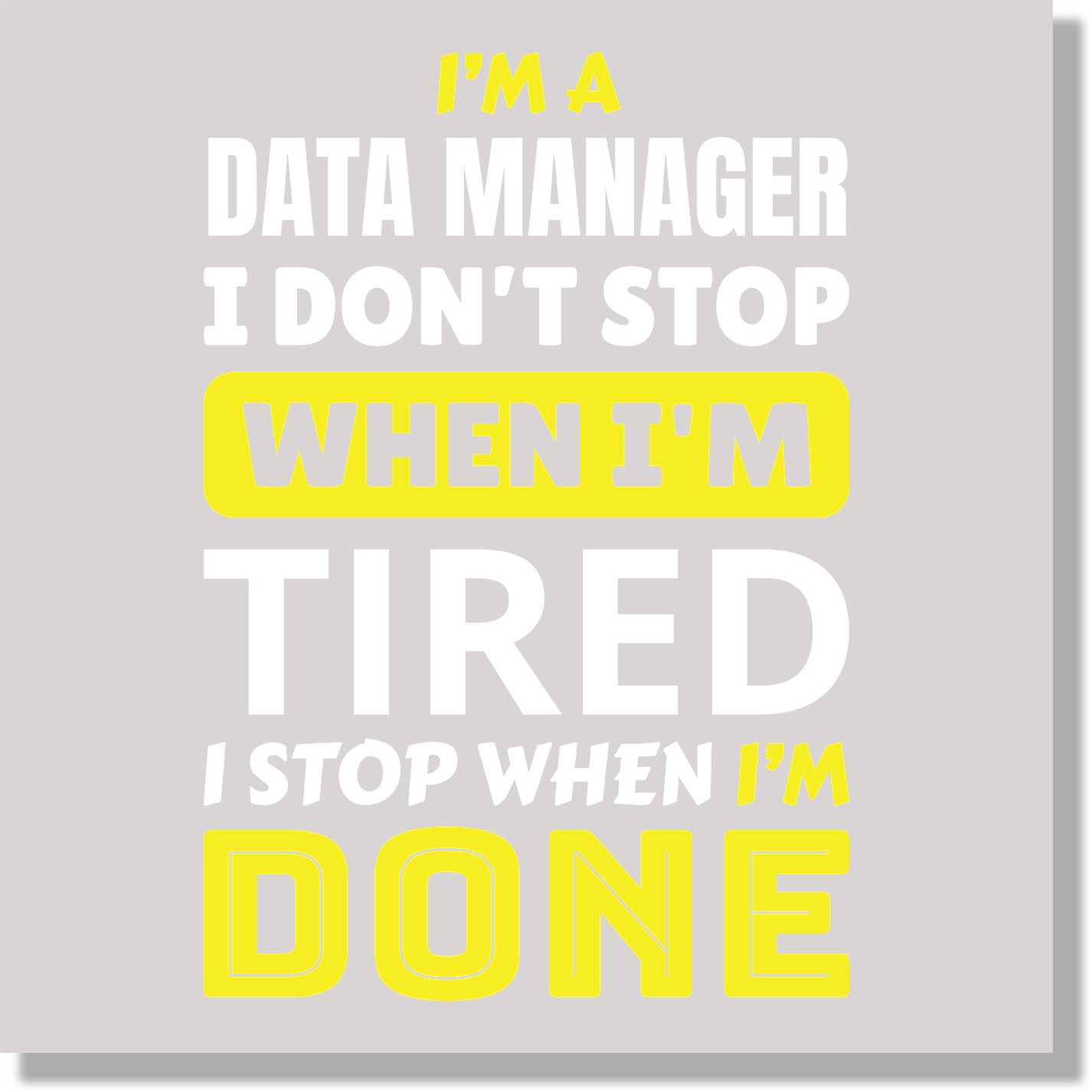 I'm A Data Manager DTF Transfer