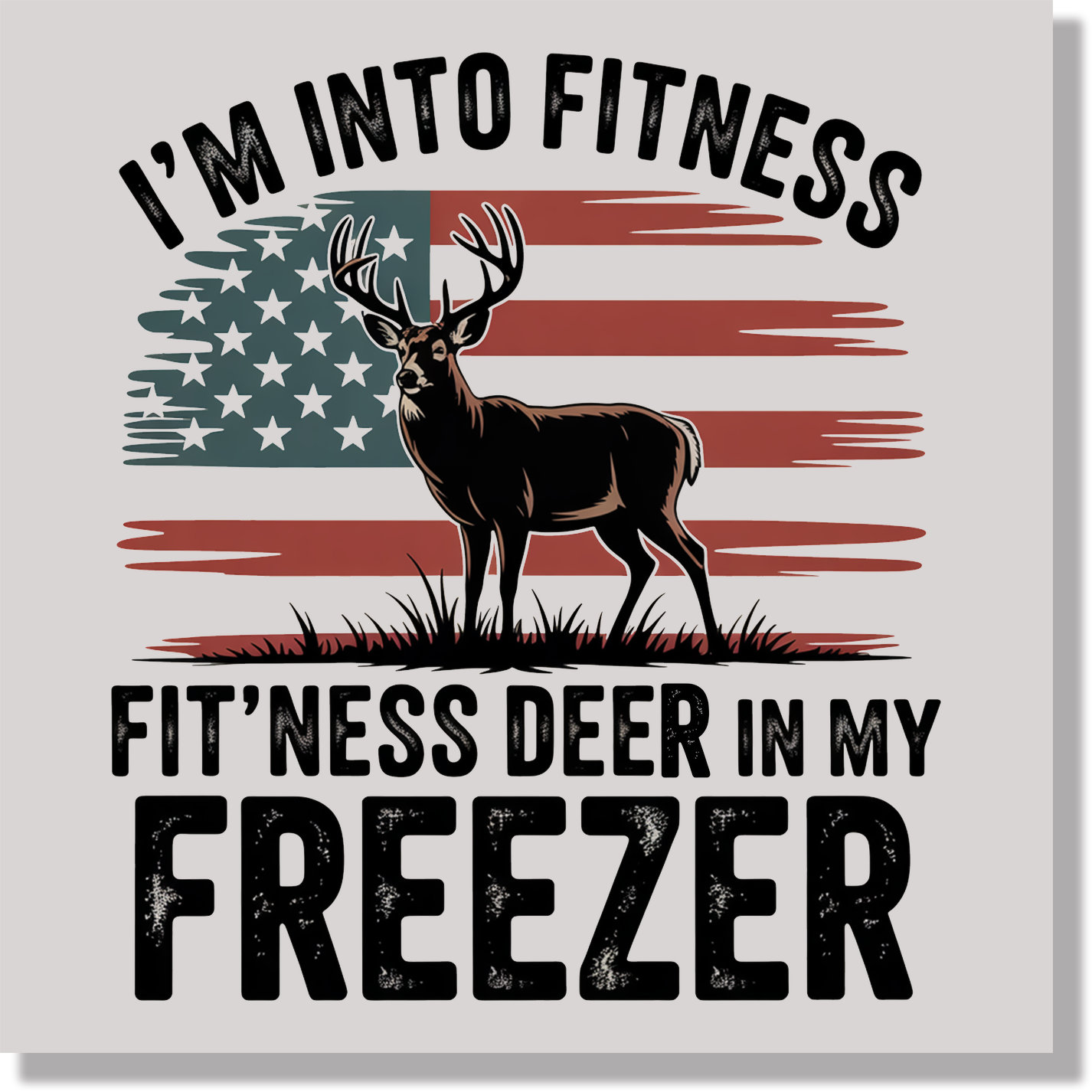 I'm Into Fitness American Flag And Deer DTF Transfer