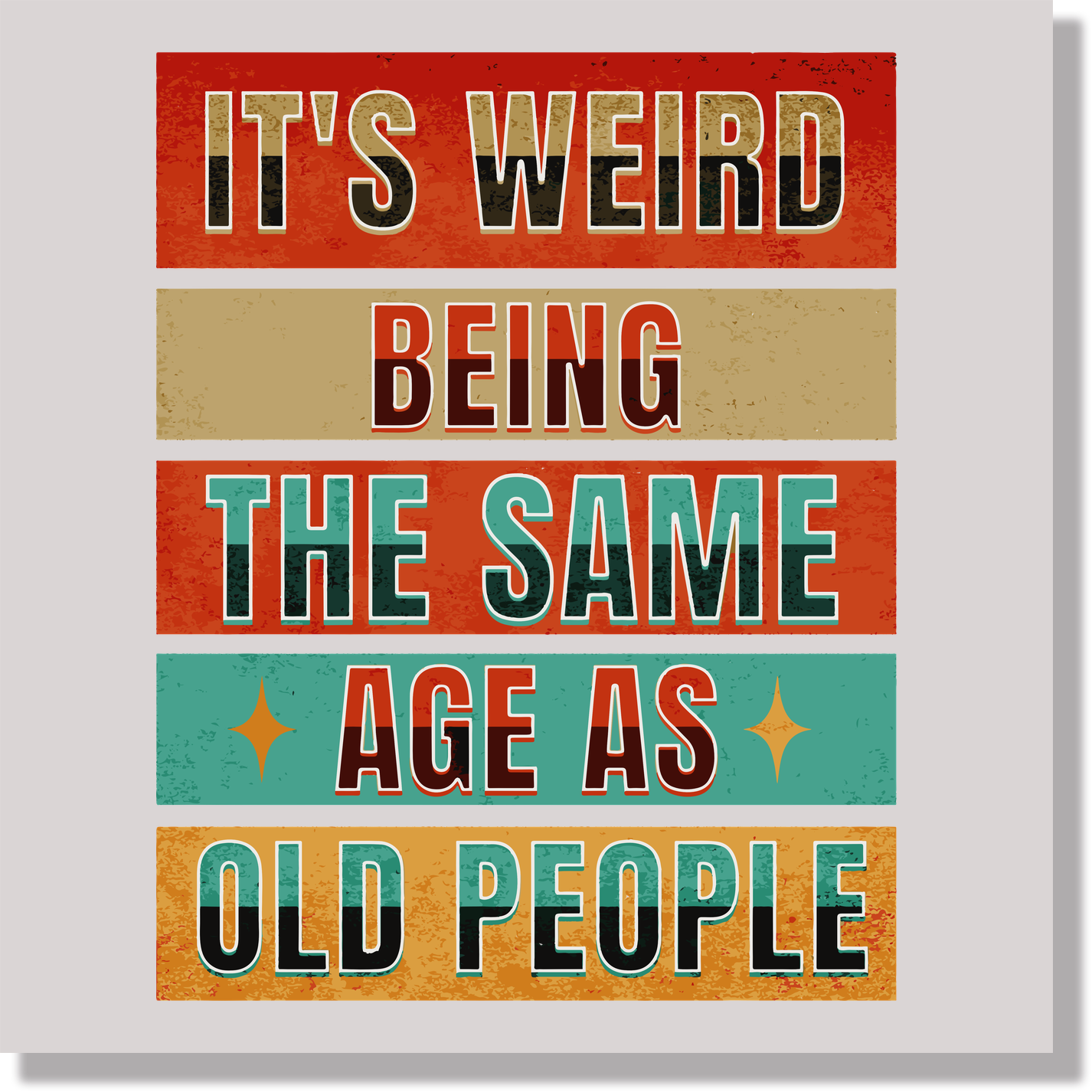 It's Wierd Being The Same Age As Old People Funny DTF Transfer