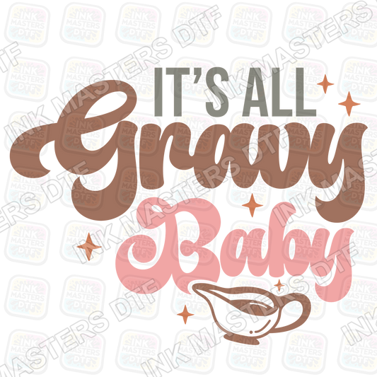 It's All Gravy Baby DTF Transfer - Ink Masters DTF