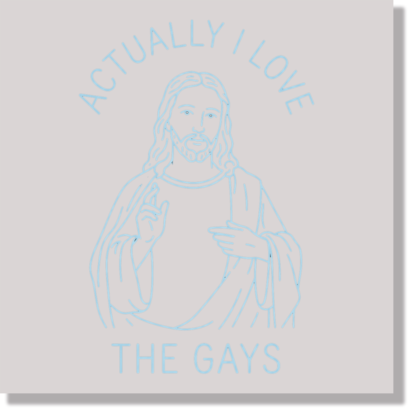 Jesus Actually I Love The Gays Pride Funny DTF Transfer