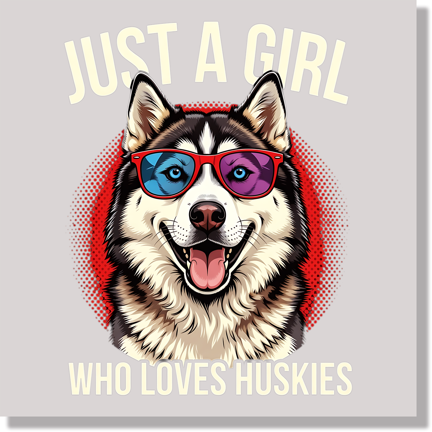 Just A Girl Who Loves Huskies  DTF Transfer
