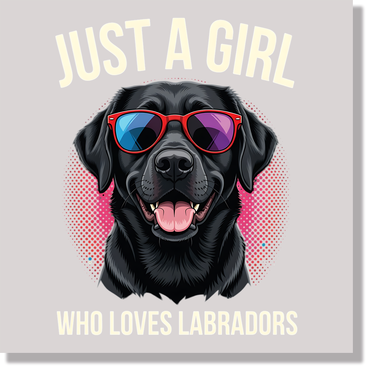 Just A Girl Who Loves Labradors  DTF Transfer