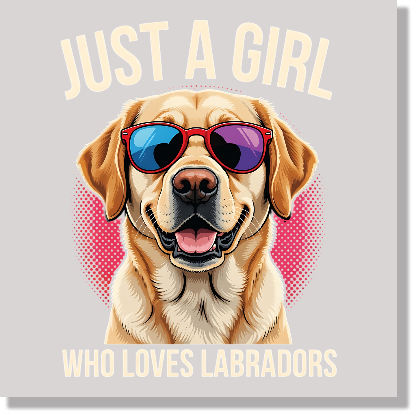 Just A Girl Who Loves Labs DTF Transfer