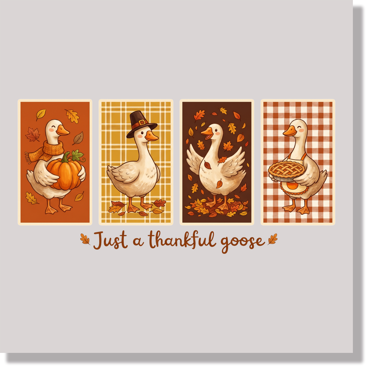 Just A Thankful Goose Fall & Thanksgiving DTF Transfer