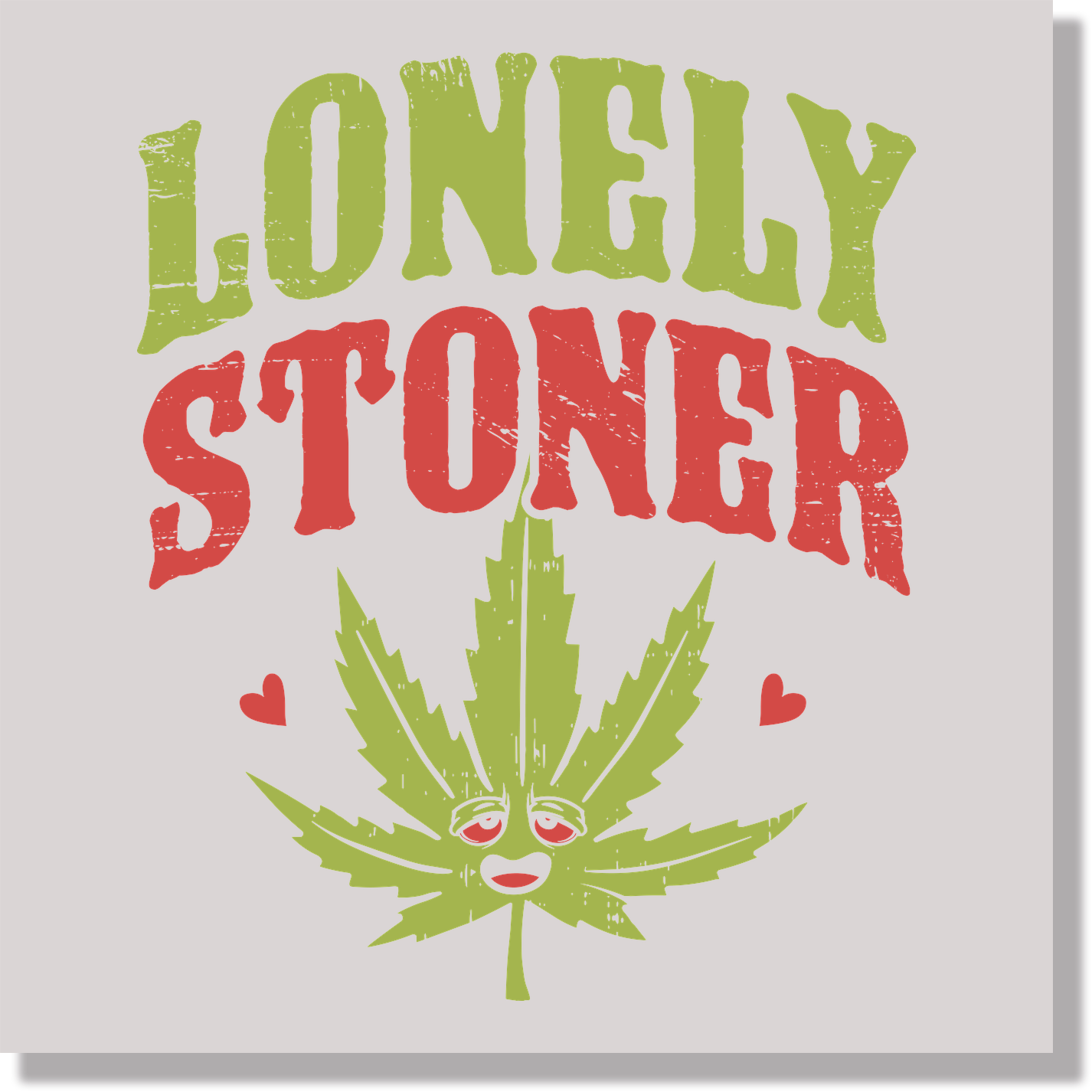 Lonely Stoner 420 DTF Transfer