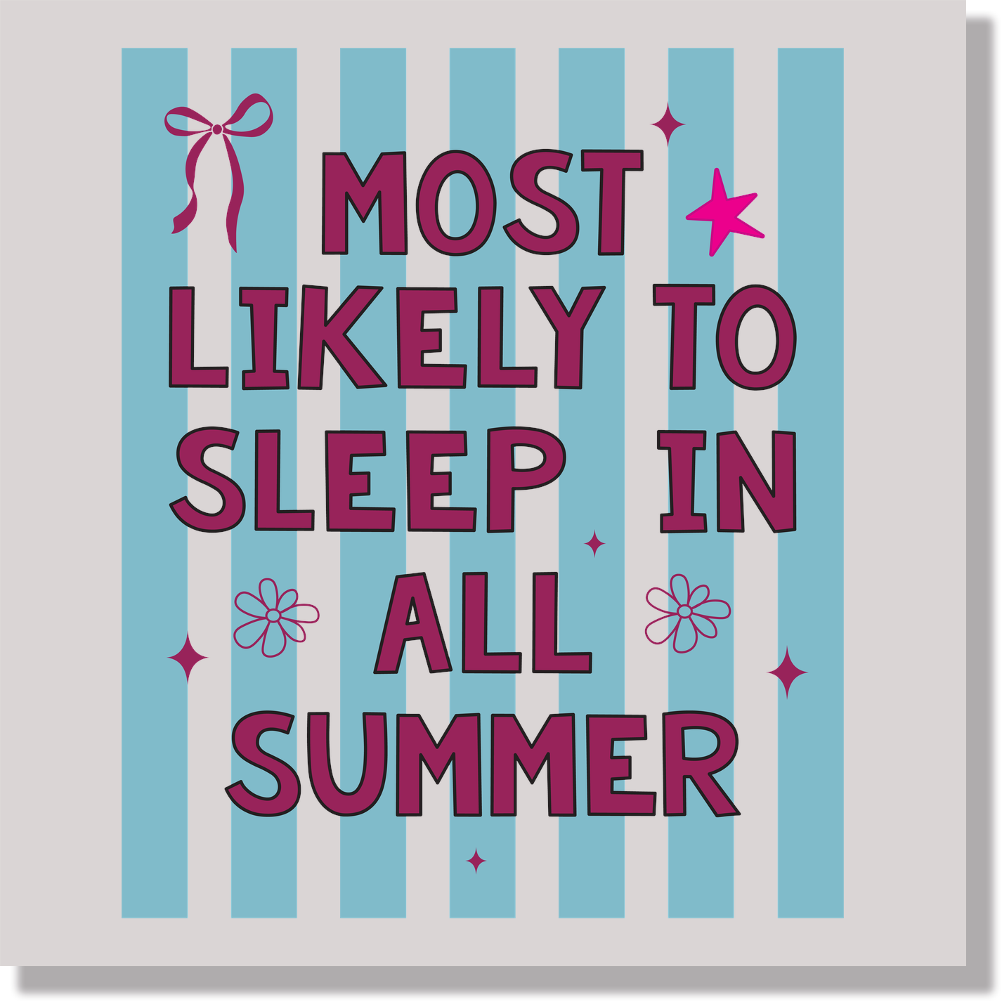 Most Likely To Sleep In All Summer Funny Kids DTF Transfer