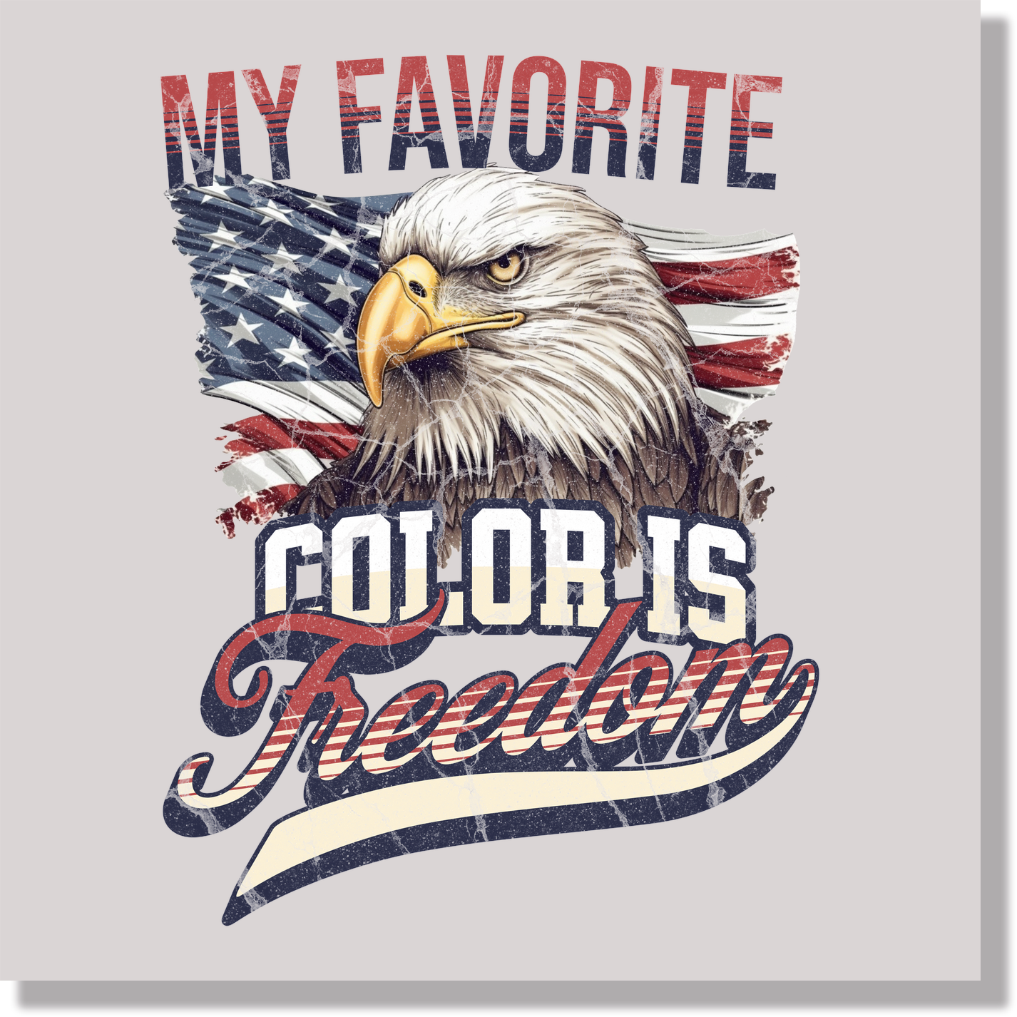 My Favorite Color Is Freedom 4th of July & Patriotic DTF Transfer