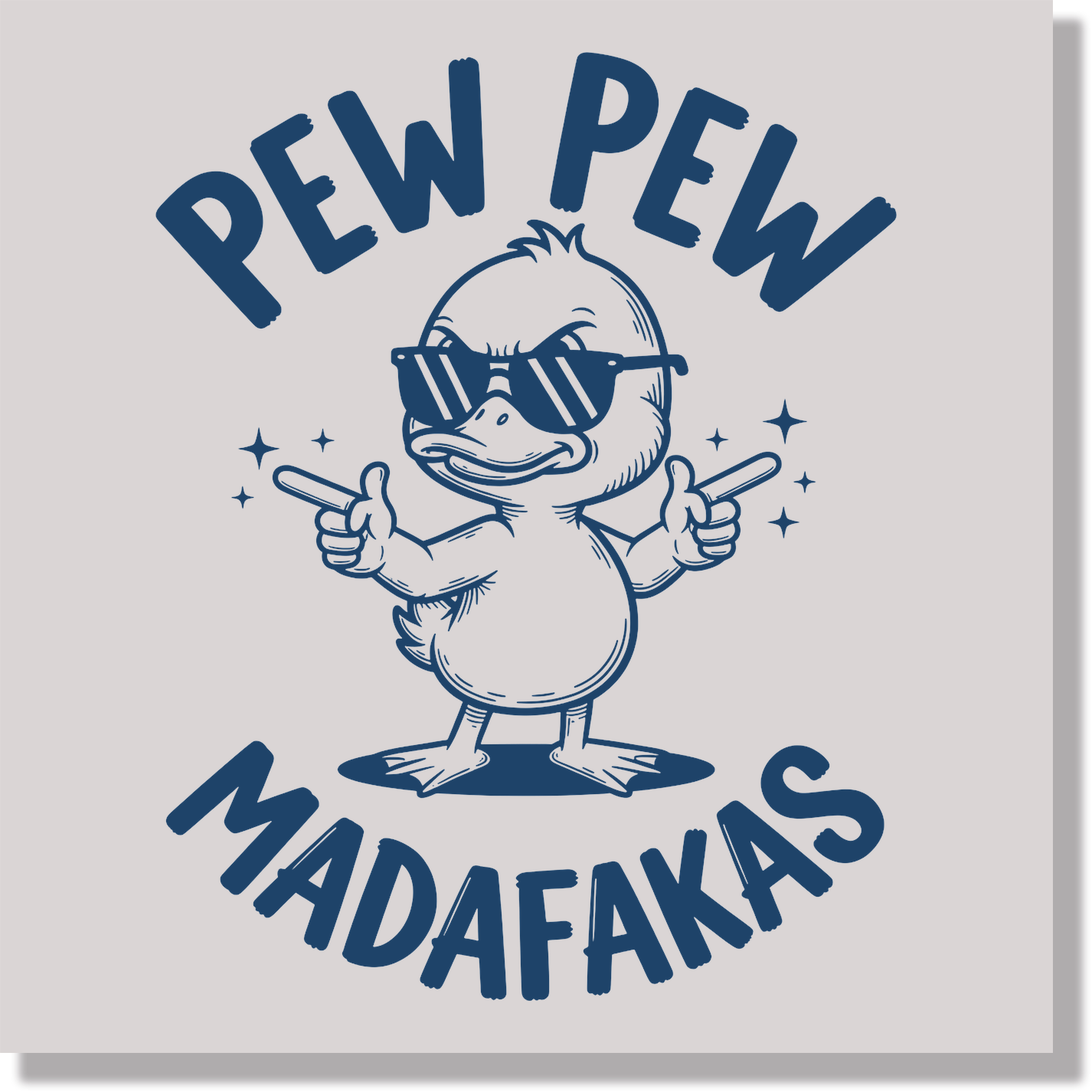 Pew Pew Madafakas Snarky Duck Funny DTF Transfer