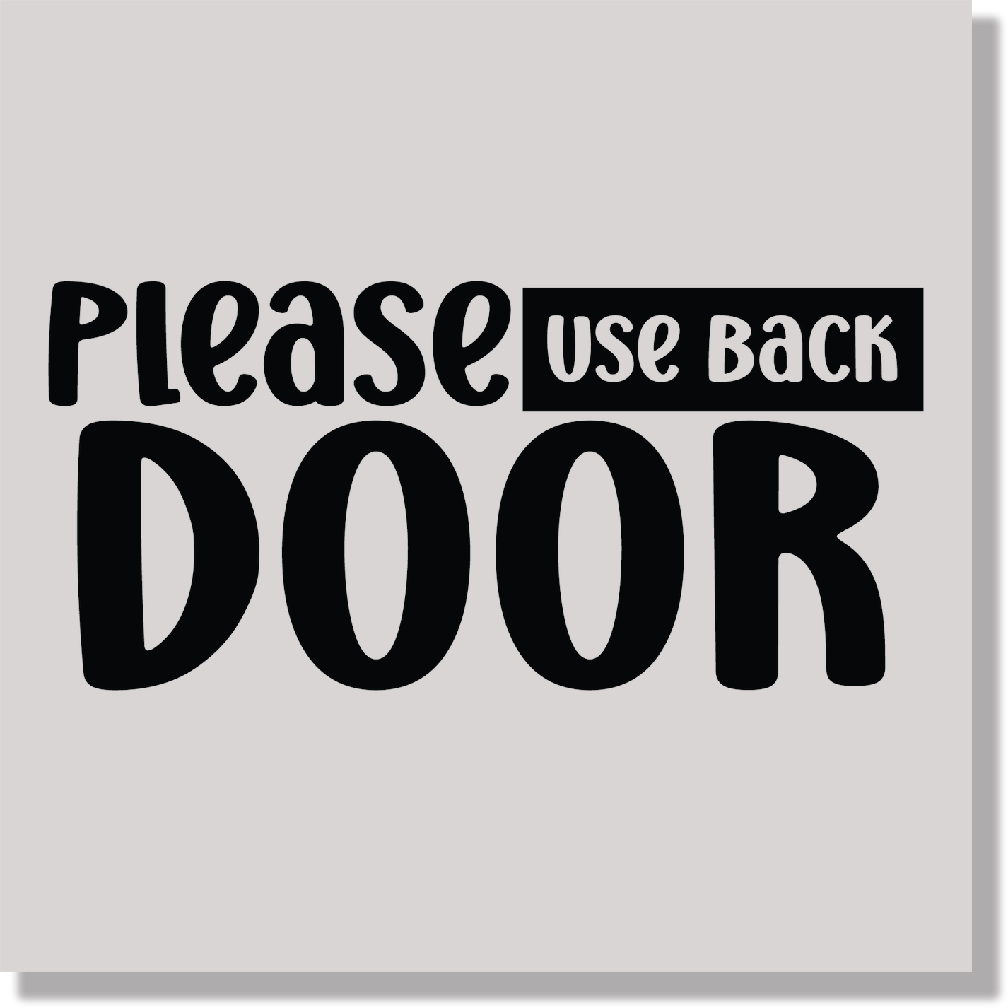 Please Use Back Door Funny DTF Transfer