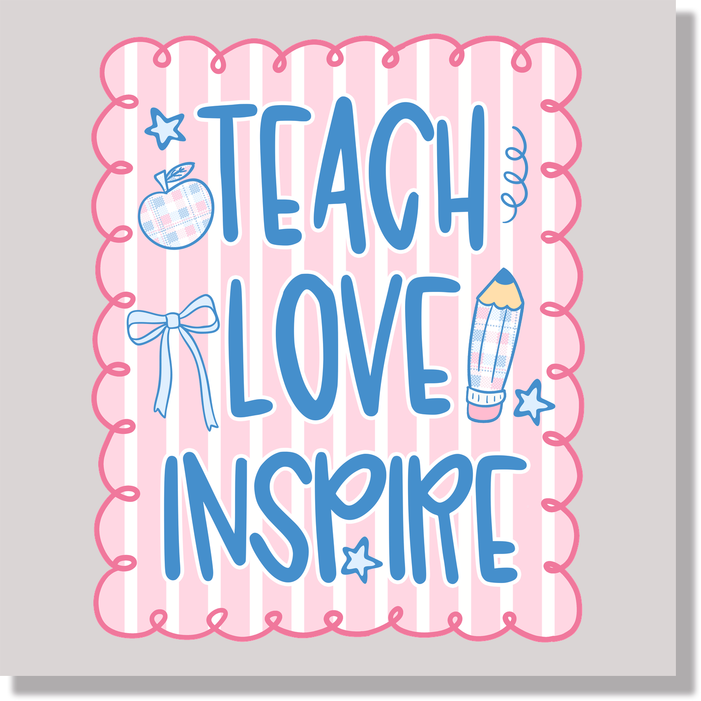 Preppy Pink Stripped Teach Love Inspire DTF Transfer