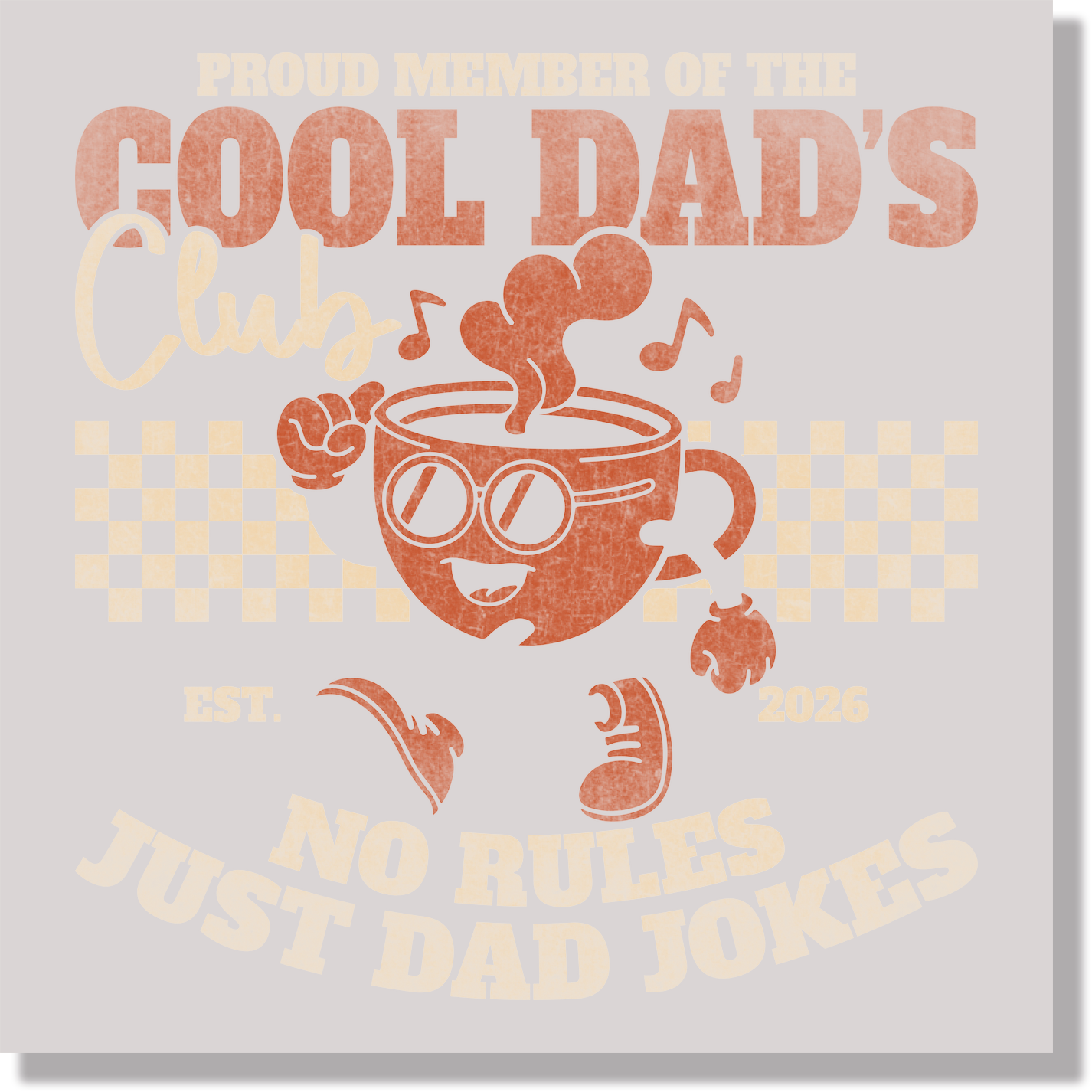 Proud Member Of The Cool Dads Club No Rules Just Dad Jokes Fathers Day DTF Transfer