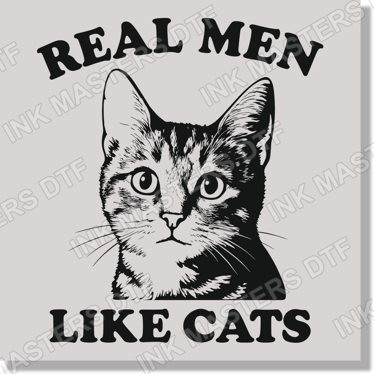 Real Men Like Cats DTF Transfer