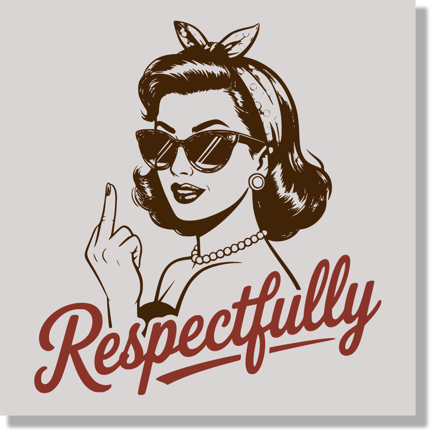 Respectfully Sassy Girl Funny DTF Transfer